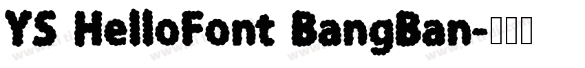 YS HelloFont BangBan字体转换